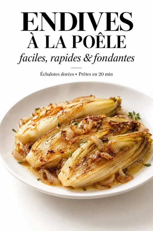 Recette endives à la poêle facile et rapide, fondantes et légèrement dorées